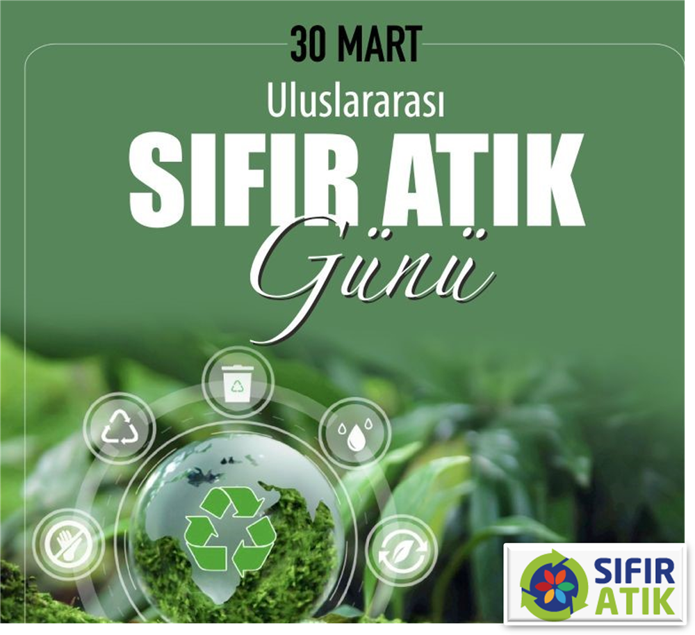 30 Mart Uluslararası Sıfır Atık Günü Kutlu Olsun